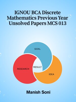 cover image of IGNOU BCA Discrete Mathematics Previous Year Unsolved Papers MCS 013
